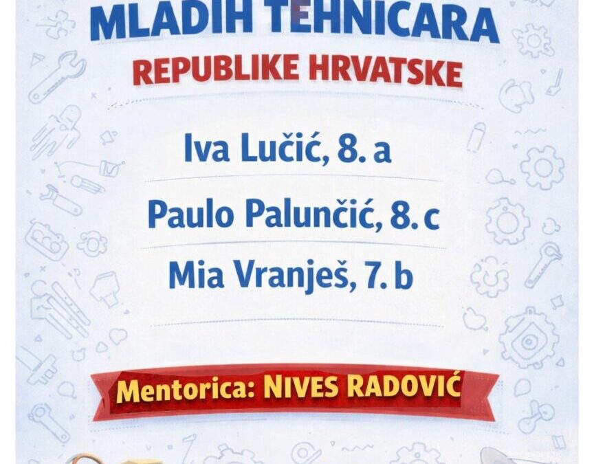 Poziv na državnu razinu 68. Natjecanja mladih tehničara Republike Hrvatske